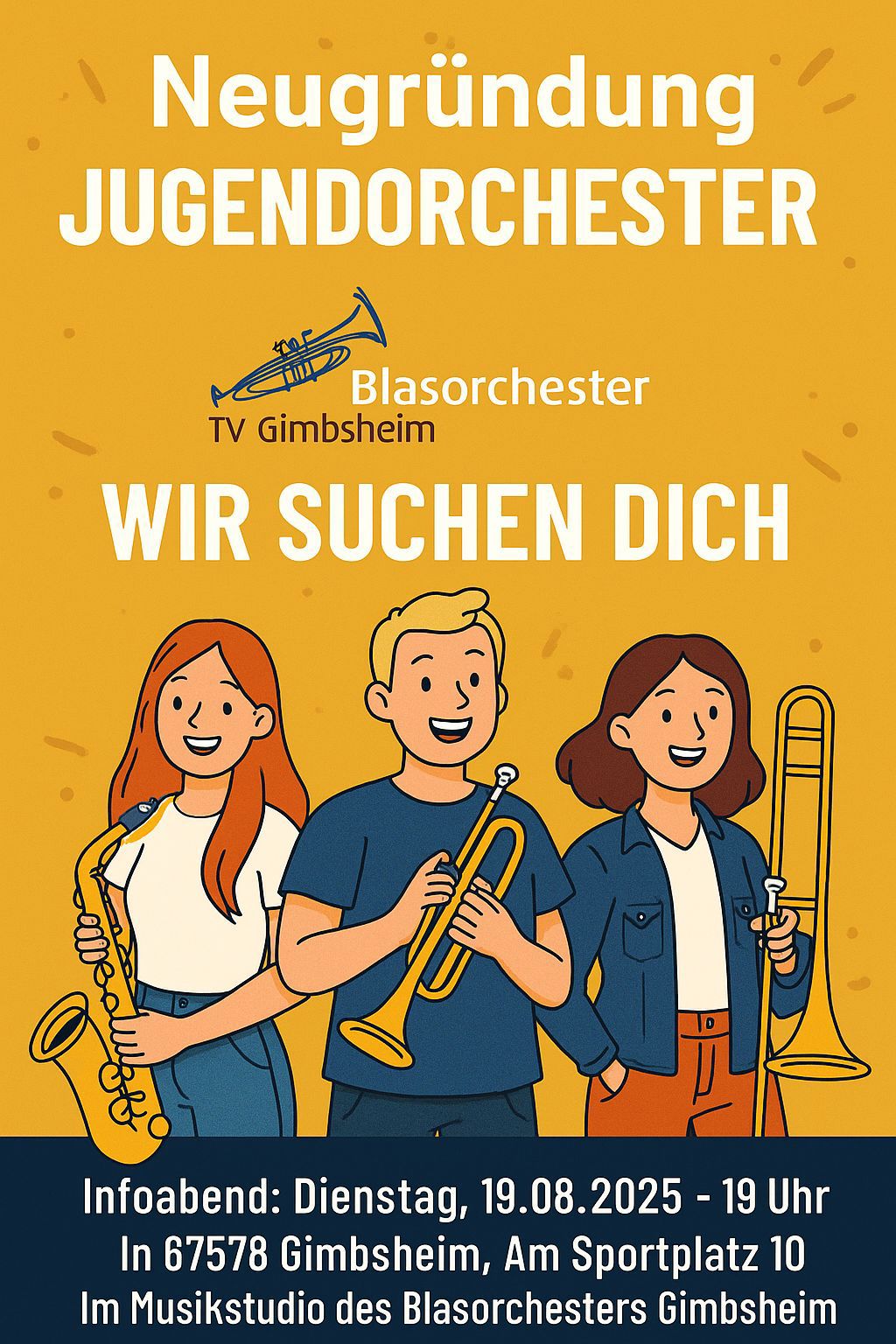 Neugründung Jugendorchester - Wir suchen dich. Das Blasorchestsr Gimbsheim möchte sein Jugendorchster neugründen. Dafür findet am Dienstag den 19.08.2025 um 19 Uhr ein Infoabend im Musikstudio des Blasorchesters (Am Sportplatz 10, 67578 Gimbsheim) statt.